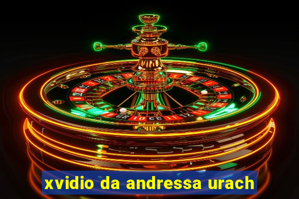 xvidio da andressa urach